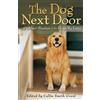 Callie Smith Gr The Dog Next Door - And Other Stories of the Dogs We (Tascabile)