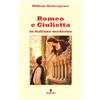 Fermento Romeo e Giulietta in italiano moderno: Nuova traduzione in prosa attuale della storia d'amore più famosa di sempre per studenti e lettori di oggi, con ampio apparato interpretativo