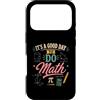 Math Teacher STEM Classroom Custodia per iPhone 17 Pro È un buon giorno per fare matematica per insegnanti di matematica