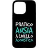 LUMOMIX Custodia per iPhone 15 Pro Max Cover Divertenti - Frasi Ansia - Scritte Simpatiche