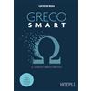 Hoepli Greco smart. Il lessico greco antico. Per le Scuole superiori. Con e-book. Con espansione online