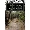 CreateSpace Independent Publishing Platf Reflecting on the teaching of Angeles Arrien: From A to Z