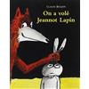 L'Ecole des Loisirs On a volé Jeannot Lapin