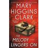 Mary Higgins Clark The Melody Lingers On (Tascabile)