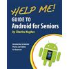 Charles Hughes Help Me! Guide to Android for Seniors (Tascabile)