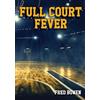Fred Bowen Full Court Fever (Tascabile) Fred Bowen Sports Story Series