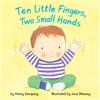 Kristy Dempsey Ten Little Fingers, Two Small Hands (Libro di cartone)