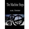 E M Forster The Machine Stops (Tascabile)