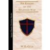 W E Cule Sir Knight of the Splendid Way (Tascabile)