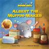 Eleanor May Albert the Muffin-Maker (Tascabile) Mouse Math