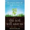 Kristin Ohlson The Soil Will Save Us (Copertina rigida)