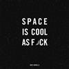 Kate Howells Space Is Cool as F*ck (Copertina rigida)