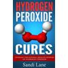 Sandi Lane Hydrogen Peroxide Cures (Tascabile)