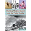 Tony Lillis Surfing Virginia Beach and the Outer Banks (Tascabile) Sports