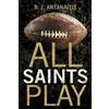 R J Antanaitis All Saints Play (Tascabile)