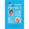 Peter Pedersen The Two Layers of Physics (Tascabile)