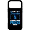 Diabetes Awareness Shirt Men Women Diabe Custodia per iPhone 17 Pro Max Mese di sensibilizzazione sul diabete di tipo 1 Diabete T1D divertente