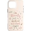 Medical Assistant Care Custodia per iPhone 16 Pro Max Divertente Assistente Medico Citazione Ufficio Lavoro Detto