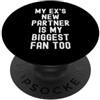 Sarcastic Humor Antisocial Witty Women M il mio ex nuovo partner è anche il mio più grande fan Witty Women Men PopSockets PopGrip Adesivo