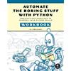 Al Sweigart Automate the Boring Stuff with Python Workbook (Tascabile)