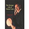 Nikola Tesla The Strange Life of Nikola Tesla (Tascabile)