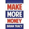 Brian Tracy Make More Money (Tascabile)