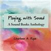 Charlene A Ryan Playing with Sound (Tascabile)