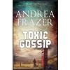 Andrea Frazer Toxic Gossip (Tascabile) Falconer Files - Brief Cases