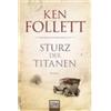 Ken Follett Sturz der Titanen (Tascabile)