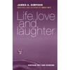 James A. Simpson Life, Love and Laughter (Tascabile)