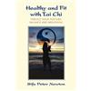 Peter Newton Healthy and Fit with Tai Chi (Tascabile)