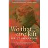 Juliet Greenwood WE That Are Left (Tascabile)