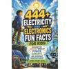 Rabea Hadi 444+ Electricity and Electronics Fun Facts for Kids (Tascabile)