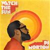 Morton Records / Empire Watch The Sun