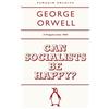 Penguin Can Socialists be Happy?: George Orwell