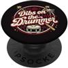 Drummer Theme Apparel Dibs sul batterista PopSockets PopGrip Adesivo