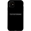 Testosterone Lover / Elegant Alternative Custodia per iPhone 11 Testosterone Lover Classic Font/Guaritore/Terapista Design
