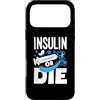 Diabetic Gifts Women Men Diabetes Awaren Custodia per iPhone 17 Pro Max Tipo 1 Diabete T1D Consapevolezza Insulina O Muore Donne Uomini
