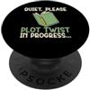 Thriller Book Gifts Quiet Please: Twist in Progress Thriller PopSockets PopGrip Adesivo