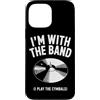 Cymbals Gift / Drummer Gifts for Men and Custodia per iPhone 13 Pro Max Piatti Batterista Piatti per batteria