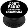 Pottery & Ceramics T-Shirts & Gifts Ceramista PopSockets PopGrip Adesivo