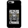 Tractor Farming Gifts Custodia per iPhone 7 Plus/8 Plus Solo un altro trattore, lo prometto, Funny Farmer