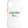 Detti divertenti sull'amministratore IT Custodia per iPhone 16 Admin Team IT Specialist IT Administrator Admin