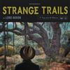 Lord Huron Strange Trails (10th Anniversary Edition) (Vinyl LP)