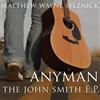 Matthew Selznick Wayne Anyman-The John Smith EP (CD)