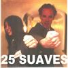 25 SUAVES All But Nothing / Motorbreath (Vinyl LP)