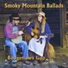 Boogertown Gap Smoky Mountain Ballads (CD)