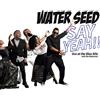 Water Seed Say Yeah!! Live At The Blue Nile (CD)