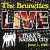 The Brunettes Live At Max's Kansas City June 1, 1980 (CD)