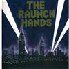 Raunch Hands Let It Burn (Vinyl LP) 7" Single